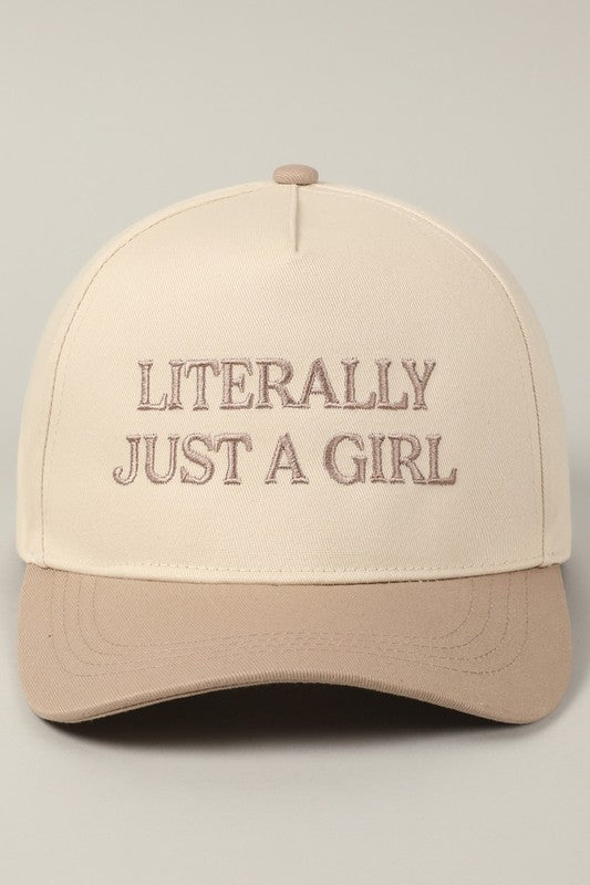 Literally Just A Girl Cap